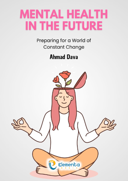 Mental Health in the Future: Preparing for a World of Constant Change